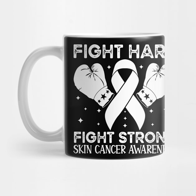 Fight Hard Fight Strong Skin Cancer Awareness by Geek-Down-Apparel